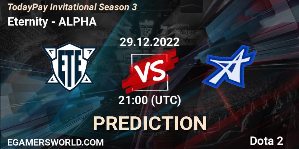Eternity vs ALPHA: Match Prediction. 29.12.22, Dota 2, TodayPay Invitational Season 3