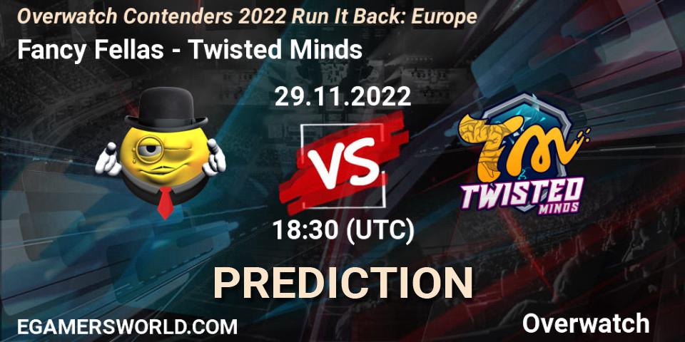 Fancy Fellas vs Twisted Minds: Match Prediction. 08.12.2022 at 18:55, Overwatch, Overwatch Contenders 2022 Run It Back: Europe