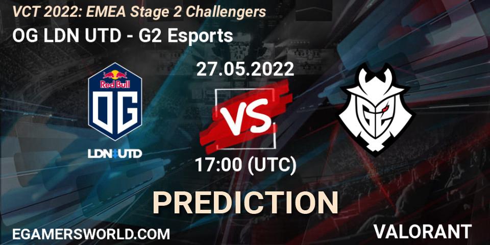 OG LDN UTD vs G2 Esports: Match Prediction. 27.05.2022 at 17:05, VALORANT, VCT 2022: EMEA Stage 2 Challengers