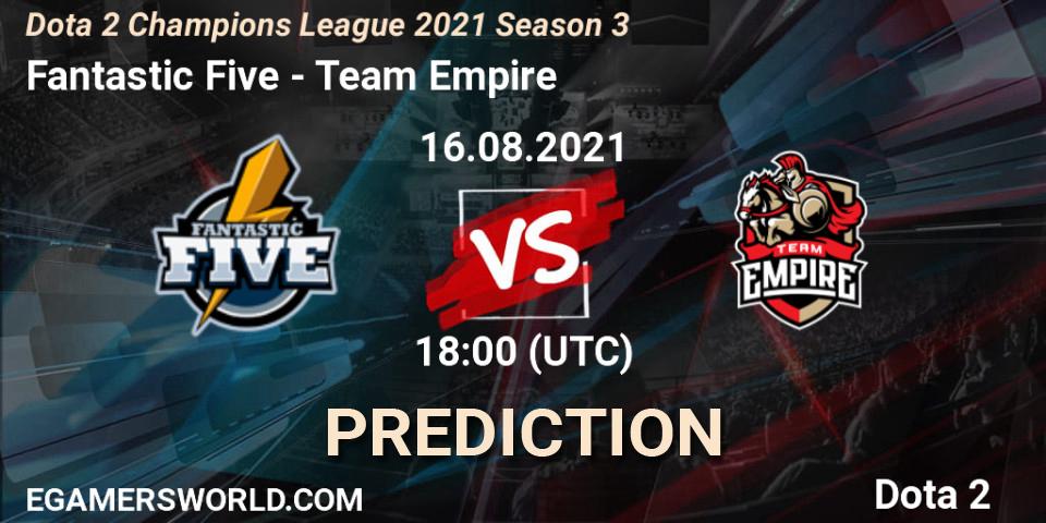 Fantastic Five vs Team Empire: Match Prediction. 16.08.2021 at 18:45, Dota 2, Dota 2 Champions League 2021 Season 3