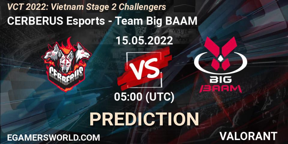CERBERUS Esports vs Team Big BAAM: Match Prediction. 15.05.2022 at 05:00, VALORANT, VCT 2022: Vietnam Stage 2 Challengers