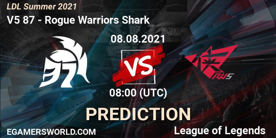V5 87 vs Rogue Warriors Shark: Match Prediction. 08.08.21, LoL, LDL Summer 2021