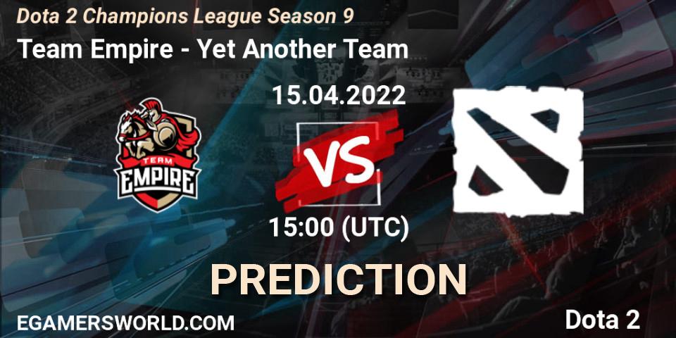 Team Empire vs Yet Another Team: Match Prediction. 15.04.2022 at 14:01, Dota 2, Dota 2 Champions League Season 9