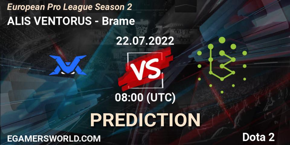 ALIS VENTORUS vs Brame: Match Prediction. 22.07.2022 at 08:04, Dota 2, European Pro League Season 2