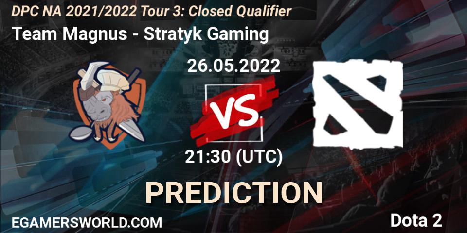 Team Magnus vs Stratyk Gaming: Match Prediction. 26.05.2022 at 21:33, Dota 2, DPC NA 2021/2022 Tour 3: Closed Qualifier
