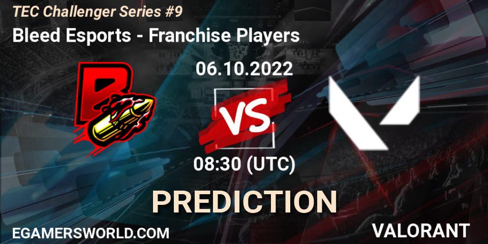 Bleed Esports vs Franchise Players: Match Prediction. 06.10.2022 at 09:00, VALORANT, TEC Challenger Series #9