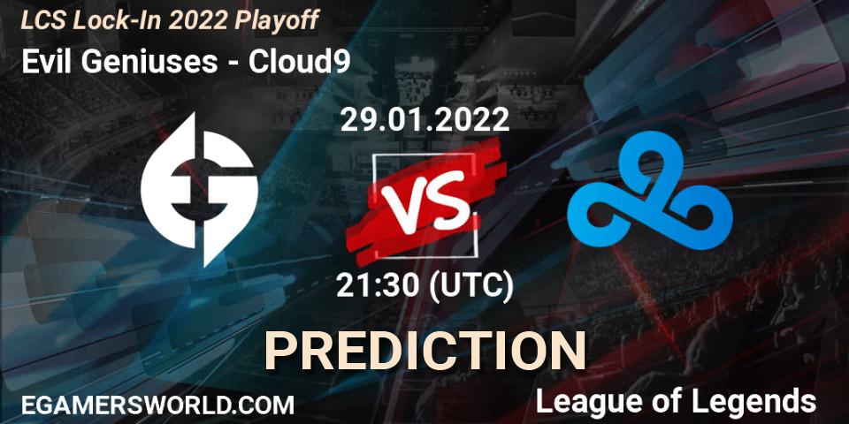 Evil Geniuses vs Cloud9: Match Prediction. 29.01.2022 at 21:30, LoL, LCS Lock-In 2022 Playoff