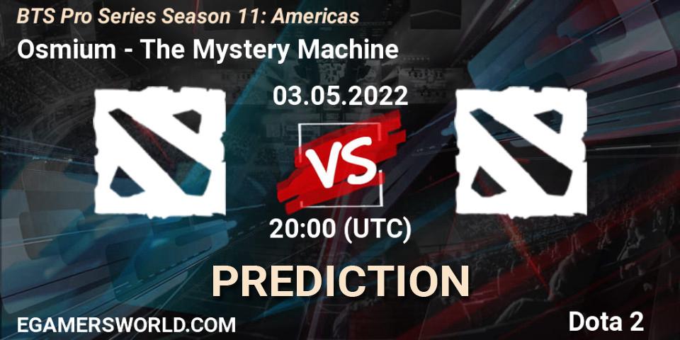 Osmium vs The Mystery Machine: Match Prediction. 03.05.2022 at 20:00, Dota 2, BTS Pro Series Season 11: Americas