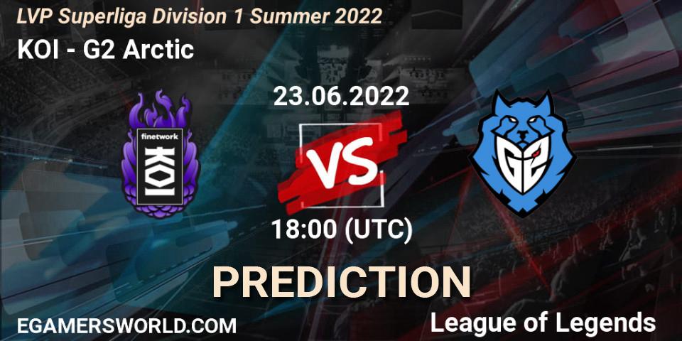 KOI vs G2 Arctic: Match Prediction. 23.06.2022 at 18:00, LoL, LVP Superliga Division 1 Summer 2022