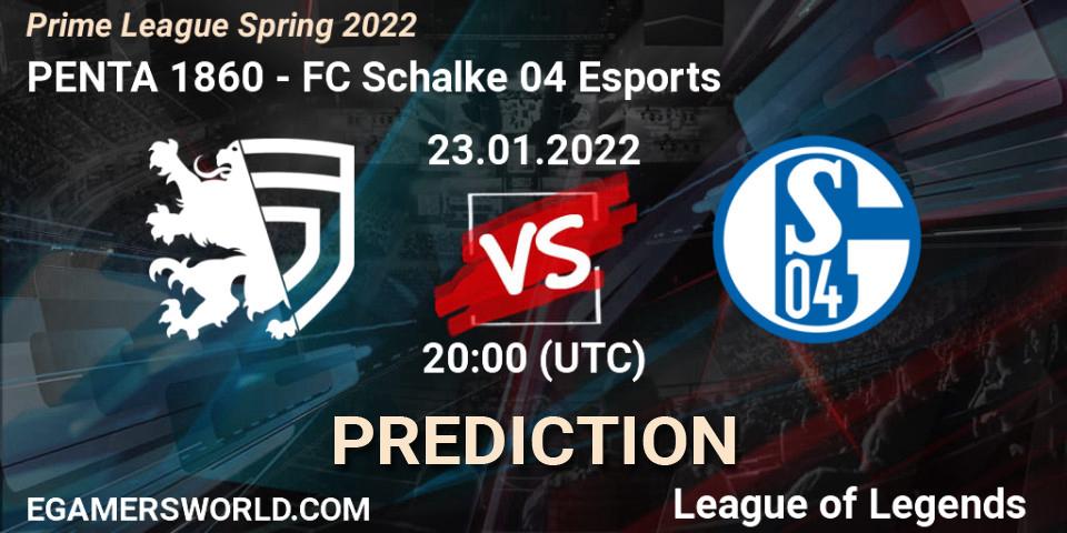 PENTA 1860 vs FC Schalke 04 Esports: Match Prediction. 23.01.2022 at 20:15, LoL, Prime League Spring 2022