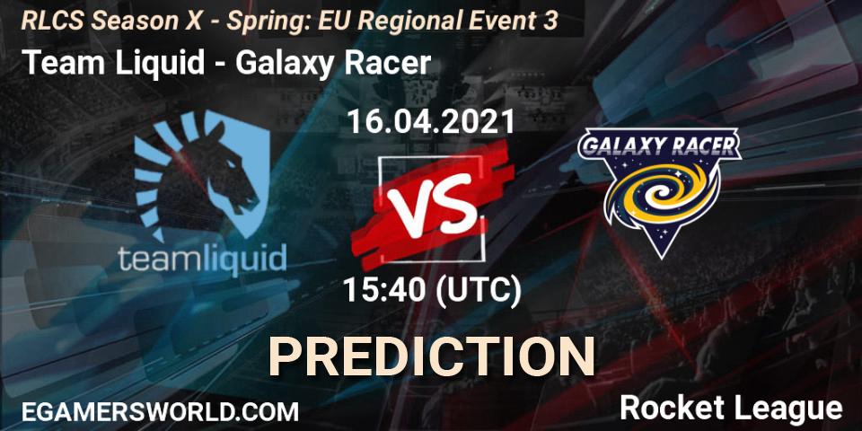 Team Liquid vs Galaxy Racer: Match Prediction. 16.04.2021 at 15:40, Rocket League, RLCS Season X - Spring: EU Regional Event 3