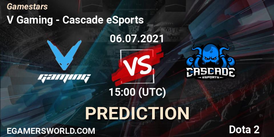 V Gaming vs Cascade eSports: Match Prediction. 06.07.21, Dota 2, Gamestars