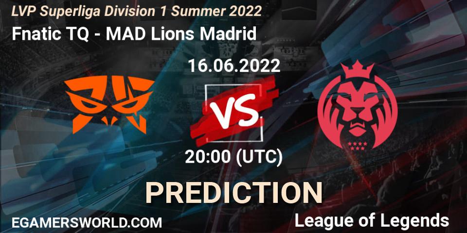 Fnatic TQ vs MAD Lions Madrid: Match Prediction. 16.06.2022 at 20:00, LoL, LVP Superliga Division 1 Summer 2022