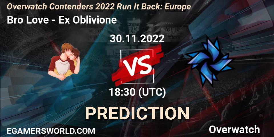 Bro Love vs Ex Oblivione: Match Prediction. 30.11.2022 at 20:00, Overwatch, Overwatch Contenders 2022 Run It Back: Europe