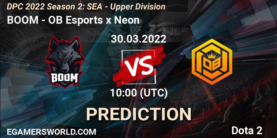 BOOM vs OB Esports x Neon: Match Prediction. 30.03.22, Dota 2, DPC 2021/2022 Tour 2 (Season 2): SEA Division I (Upper)