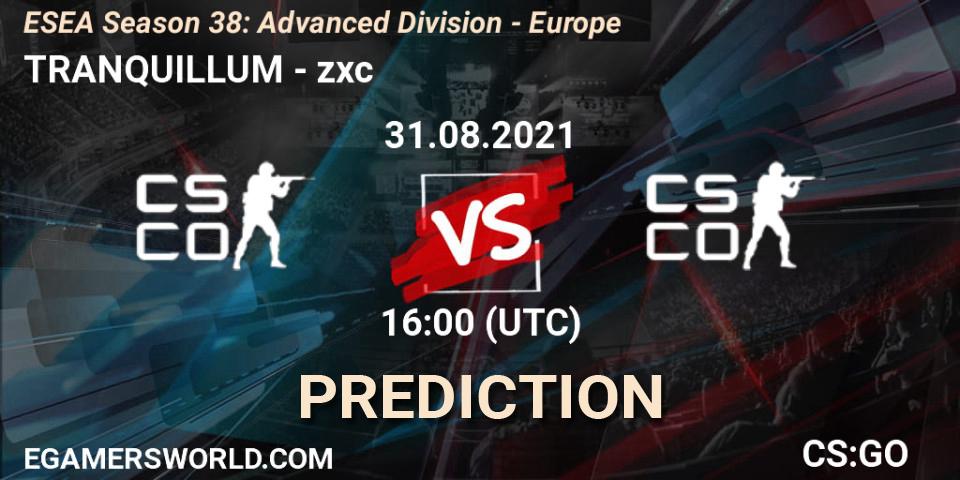 TRANQUILLUM vs zxc: Match Prediction. 31.08.2021 at 19:00, Counter-Strike (CS2), ESEA Season 38: Advanced Division - Europe