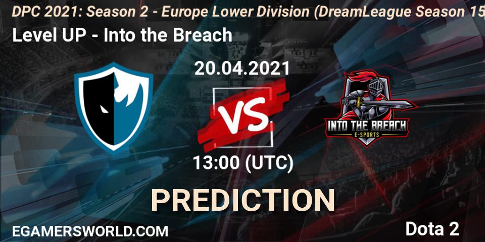 Level UP vs Into the Breach: Match Prediction. 20.04.2021 at 14:17, Dota 2, DPC 2021: Season 2 - Europe Lower Division (DreamLeague Season 15)