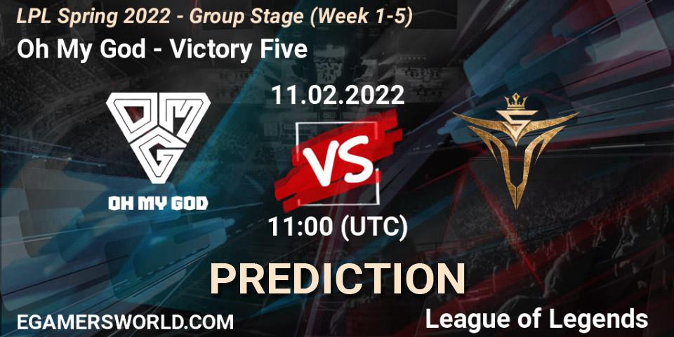 Oh My God vs Victory Five: Match Prediction. 11.02.2022 at 12:00, LoL, LPL Spring 2022 - Group Stage (Week 1-5)