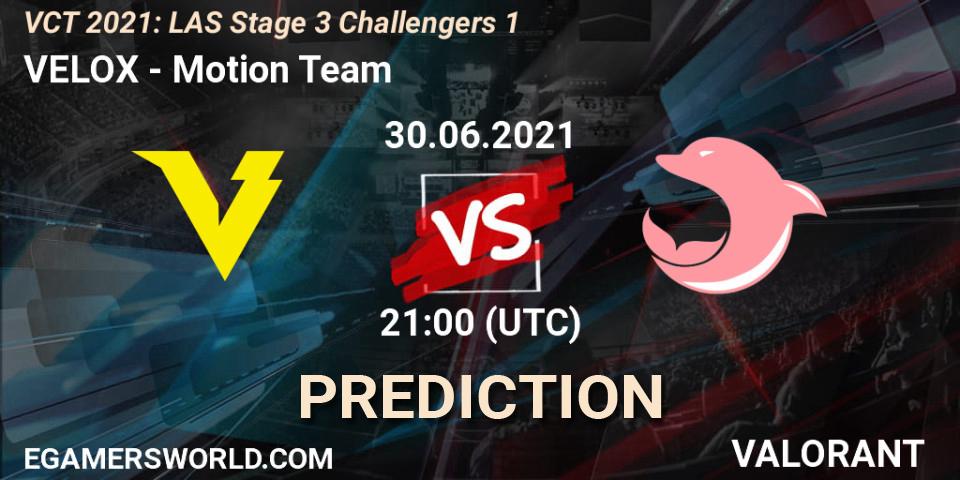 VELOX vs Motion Team: Match Prediction. 30.06.2021 at 22:15, VALORANT, VCT 2021: LAS Stage 3 Challengers 1