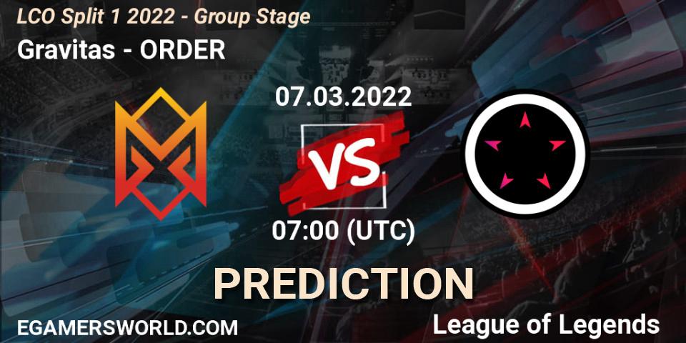 Gravitas vs ORDER: Match Prediction. 07.03.2022 at 07:00, LoL, LCO Split 1 2022 - Group Stage 