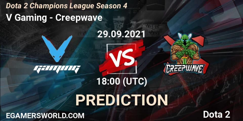 V Gaming vs Creepwave: Match Prediction. 29.09.2021 at 18:00, Dota 2, Dota 2 Champions League Season 4