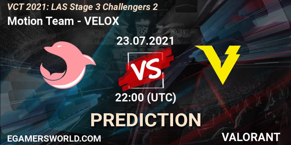 Motion Team vs VELOX: Match Prediction. 23.07.2021 at 22:00, VALORANT, VCT 2021: LAS Stage 3 Challengers 2