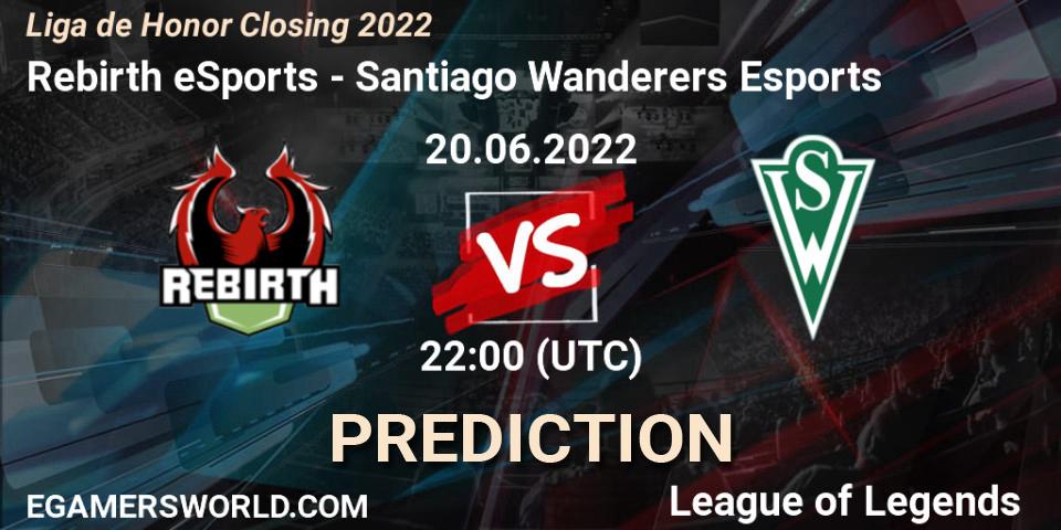 Rebirth eSports vs Santiago Wanderers Esports: Match Prediction. 20.06.2022 at 22:00, LoL, Liga de Honor Closing 2022