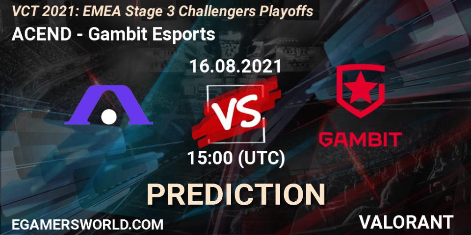 ACEND vs Gambit Esports: Match Prediction. 16.08.2021 at 15:00, VALORANT, VCT 2021: EMEA Stage 3 Challengers Playoffs