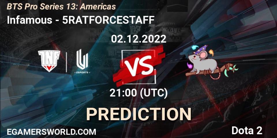 Infamous vs 5RATFORCESTAFF: Match Prediction. 02.12.22, Dota 2, BTS Pro Series 13: Americas