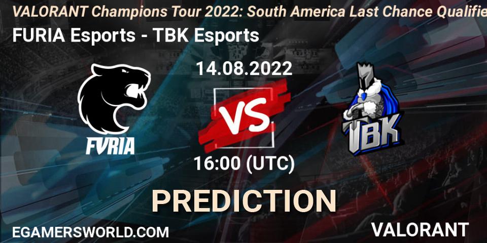 FURIA Esports vs TBK Esports: Match Prediction. 14.08.2022 at 16:20, VALORANT, VCT 2022: South America Last Chance Qualifier