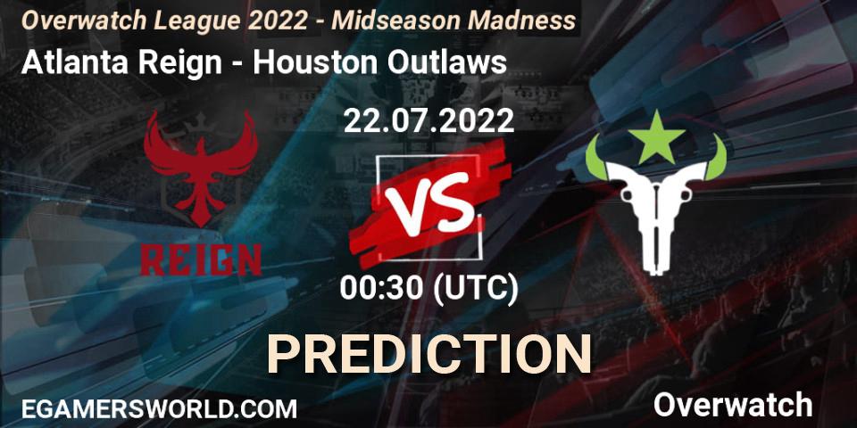 Atlanta Reign vs Houston Outlaws: Match Prediction. 21.07.2022 at 23:00, Overwatch, Overwatch League 2022 - Midseason Madness