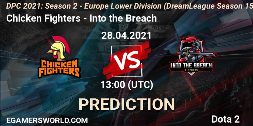 Chicken Fighters vs Into the Breach: Match Prediction. 28.04.2021 at 13:22, Dota 2, DPC 2021: Season 2 - Europe Lower Division (DreamLeague Season 15)