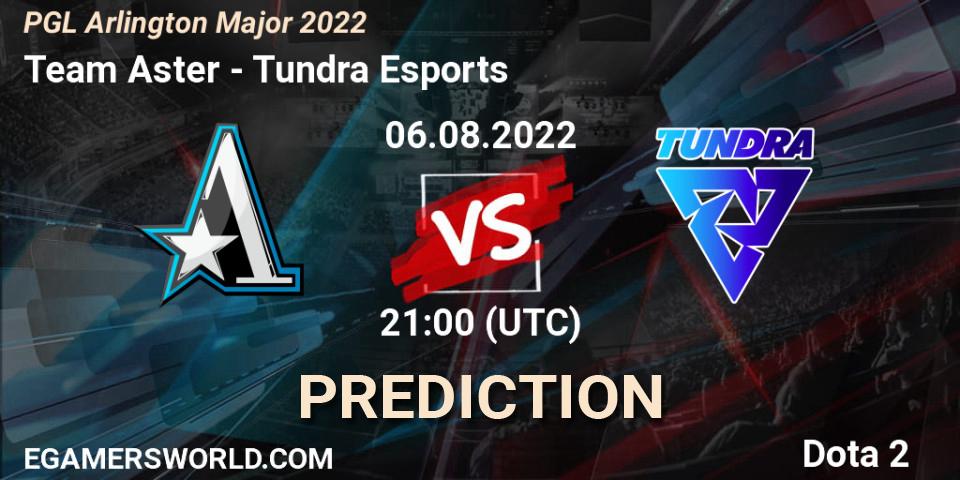 Team Aster vs Tundra Esports: Match Prediction. 06.08.2022 at 21:50, Dota 2, PGL Arlington Major 2022 - Group Stage