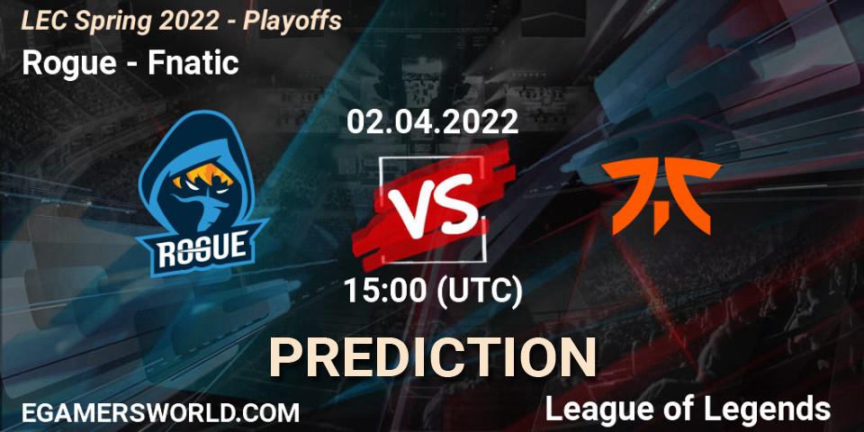 Rogue vs Fnatic: Match Prediction. 02.04.2022 at 15:00, LoL, LEC Spring 2022 - Playoffs