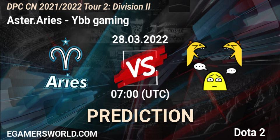 Aster.Aries vs Ybb gaming: Match Prediction. 28.03.22, Dota 2, DPC 2021/2022 Tour 2: CN Division II (Lower)