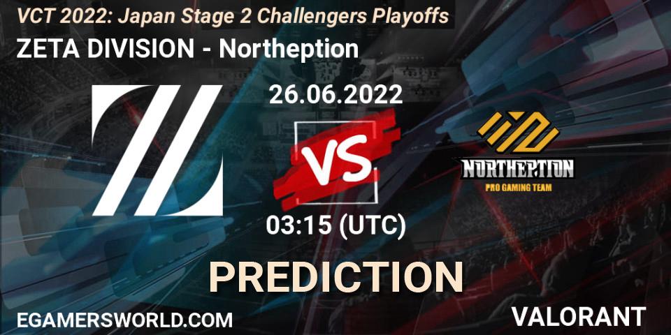 ZETA DIVISION vs Northeption: Match Prediction. 26.06.2022 at 03:15, VALORANT, VCT 2022: Japan Stage 2 Challengers Playoffs