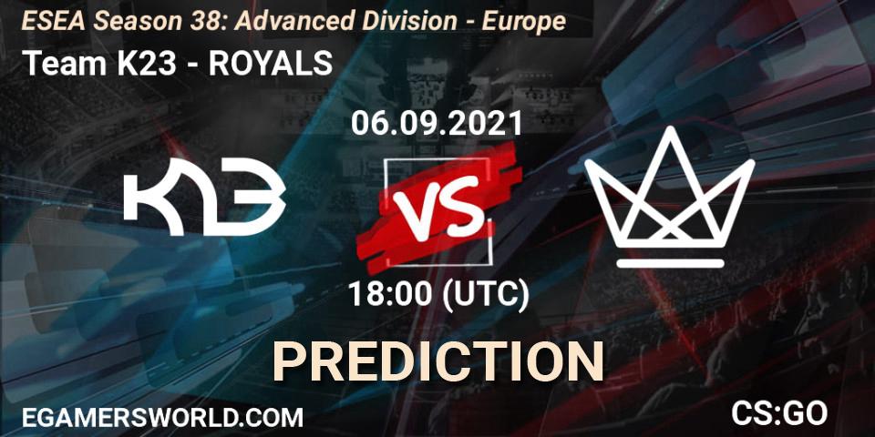 Team K23 vs ROYALS: Match Prediction. 06.09.2021 at 18:00, Counter-Strike (CS2), ESEA Season 38: Advanced Division - Europe