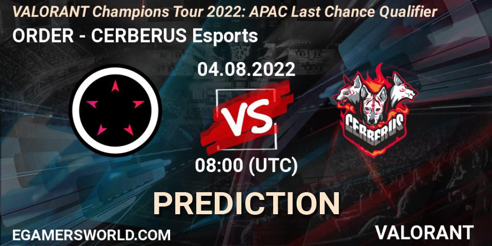 ORDER vs CERBERUS Esports: Match Prediction. 04.08.2022 at 08:00, VALORANT, VCT 2022: APAC Last Chance Qualifier