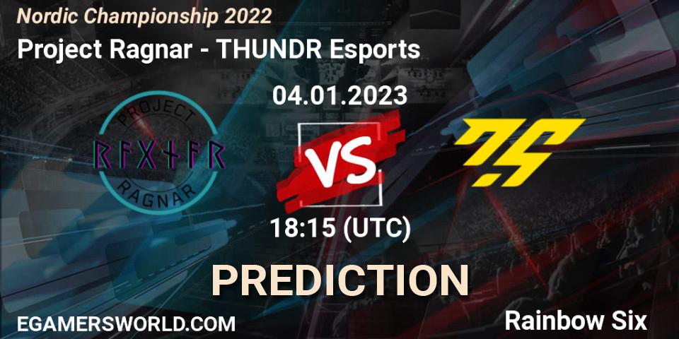 Project Ragnar vs THUNDR Esports: Match Prediction. 04.01.2023 at 18:15, Rainbow Six, Nordic Championship 2022