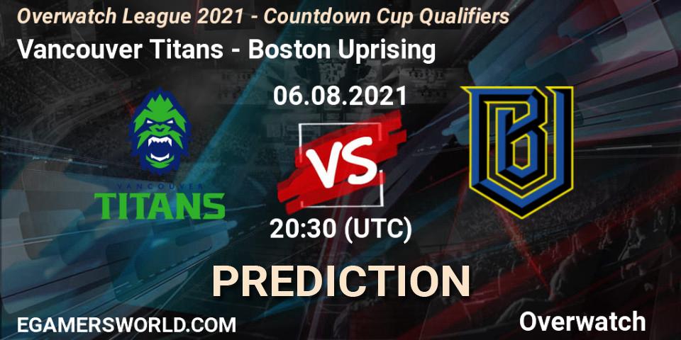 Vancouver Titans vs Boston Uprising: Match Prediction. 06.08.2021 at 20:30, Overwatch, Overwatch League 2021 - Countdown Cup Qualifiers