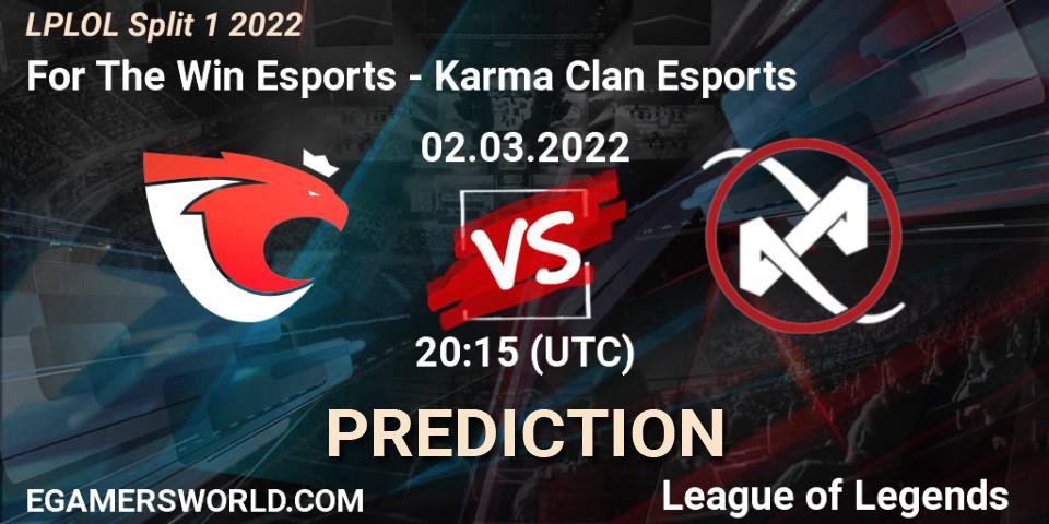 For The Win Esports vs Karma Clan Esports: Match Prediction. 02.03.22, LoL, LPLOL Split 1 2022