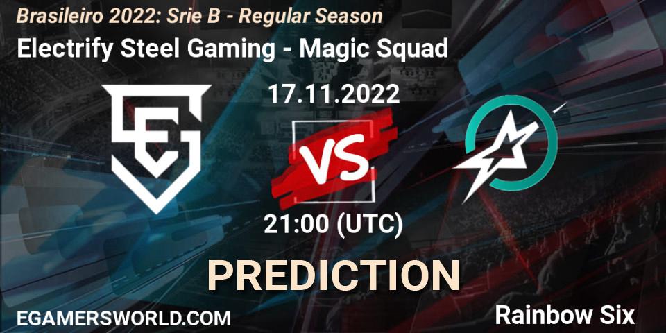 Electrify Steel Gaming vs Magic Squad: Match Prediction. 17.11.22, Rainbow Six, Brasileirão 2022: Série B - Regular Season