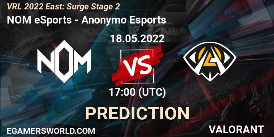 NOM eSports vs Anonymo Esports: Match Prediction. 18.05.2022 at 17:55, VALORANT, VRL 2022 East: Surge Stage 2