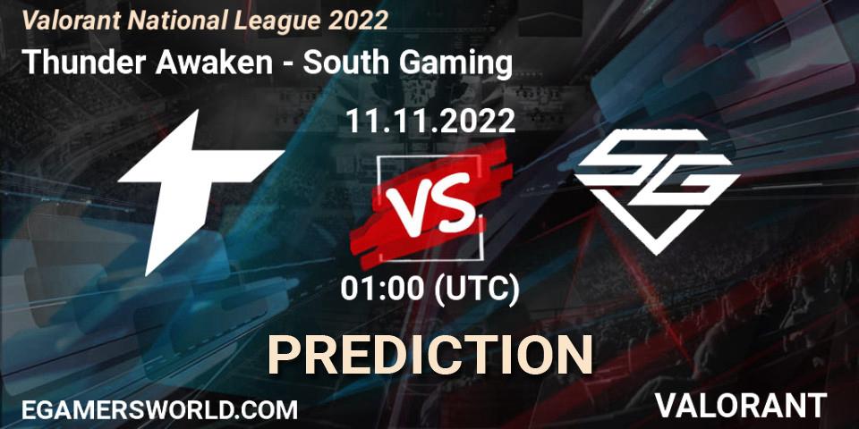 Thunder Awaken vs South Gaming: Match Prediction. 11.11.2022 at 01:00, VALORANT, Valorant National League 2022