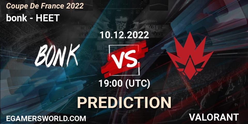 bonk vs HEET: Match Prediction. 10.12.2022 at 19:00, VALORANT, Coupe De France 2022