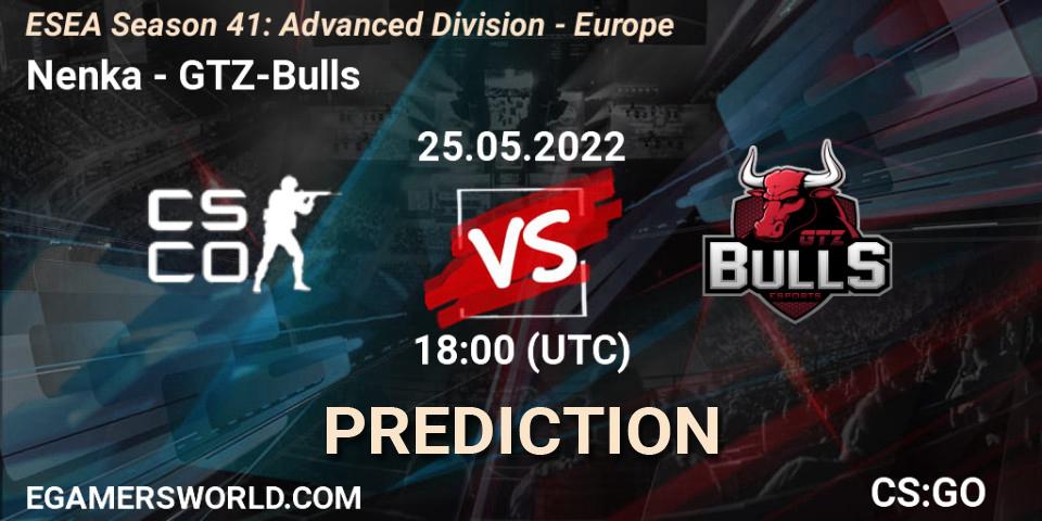 Nenka vs GTZ-Bulls: Match Prediction. 25.05.2022 at 18:00, Counter-Strike (CS2), ESEA Season 41: Advanced Division - Europe