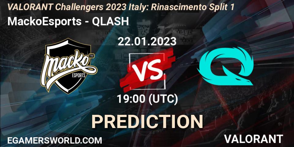 MackoEsports vs QLASH: Match Prediction. 22.01.2023 at 19:30, VALORANT, VALORANT Challengers 2023 Italy: Rinascimento Split 1