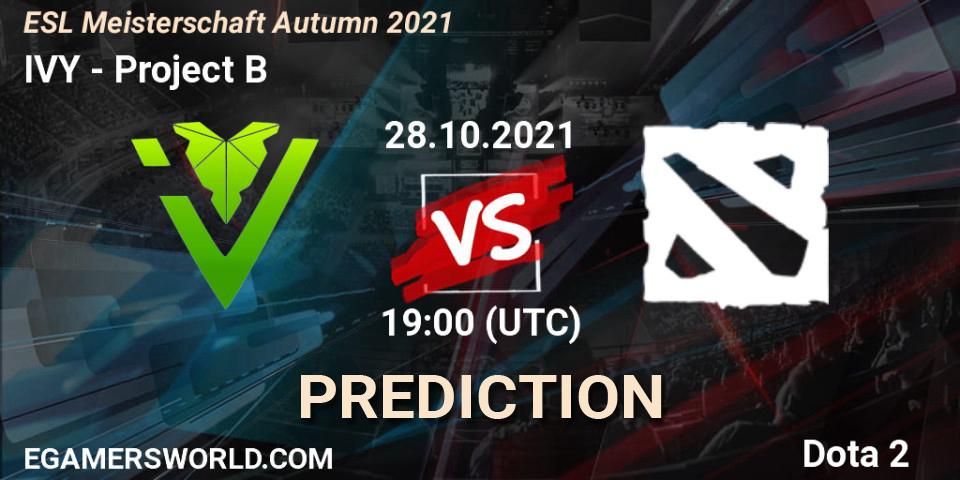 IVY vs Project B: Match Prediction. 28.10.2021 at 19:52, Dota 2, ESL Meisterschaft Autumn 2021