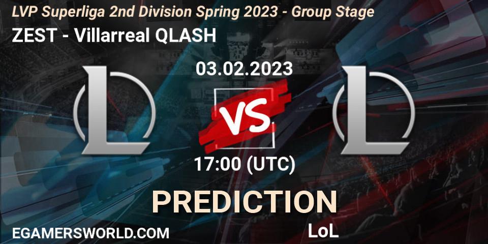 ZEST vs Villarreal QLASH: Match Prediction. 03.02.2023 at 17:00, LoL, LVP Superliga 2nd Division Spring 2023 - Group Stage