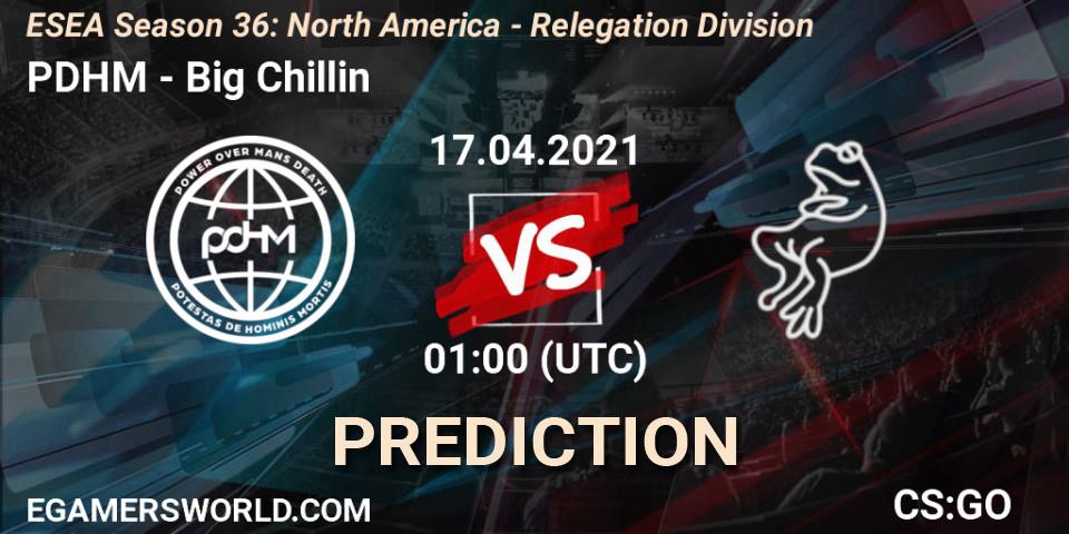 PDHM vs Big Chillin: Match Prediction. 17.04.2021 at 01:00, Counter-Strike (CS2), ESEA Season 36: North America - Relegation Division